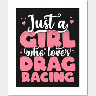 Just A Girl Who Loves Drag Racing - Cute car lover gift print Posters and Art